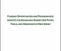 Funding Opportunities and Programmatic Insights for Advancing Shared Use Paths, Trails, and Greenways in New Jersey